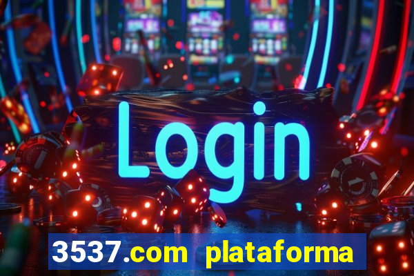 3537.com plataforma de jogos